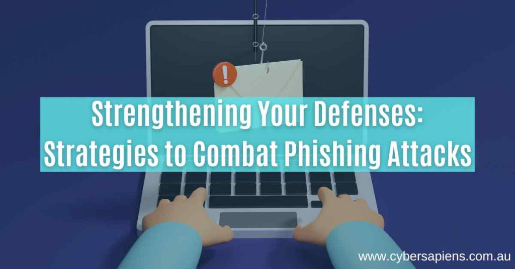 strategies to combat phishing attacks