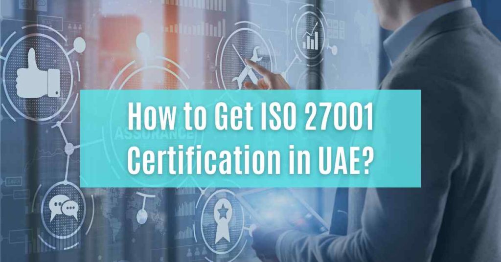 how to get ISO 27001 certification in uae