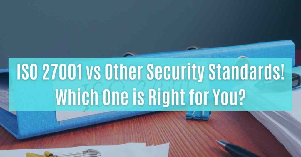 iso 27001 vs other security standards