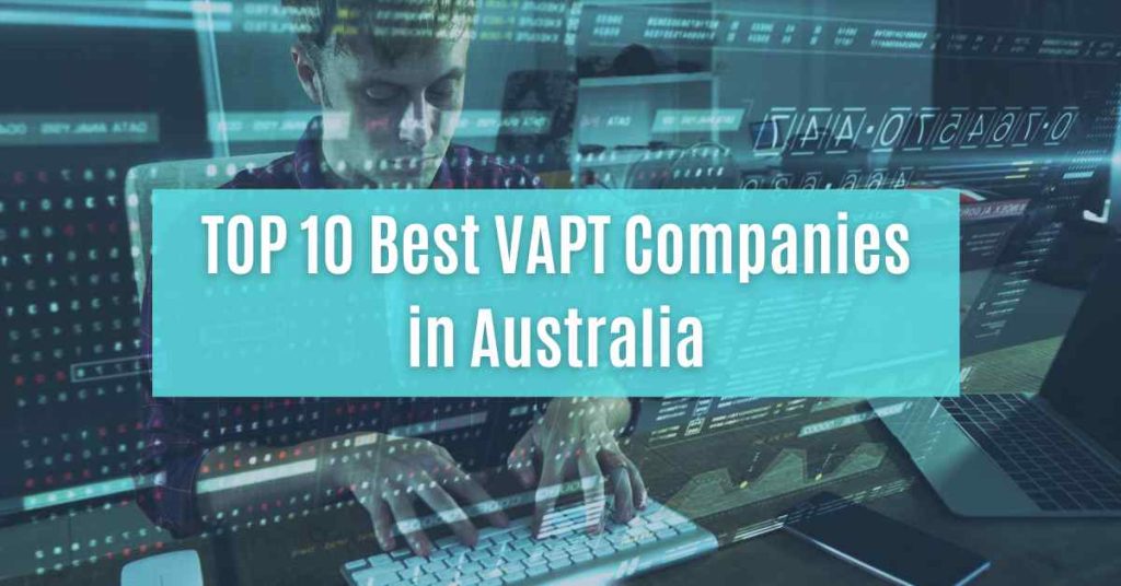 top 10 best vapt companies in australia