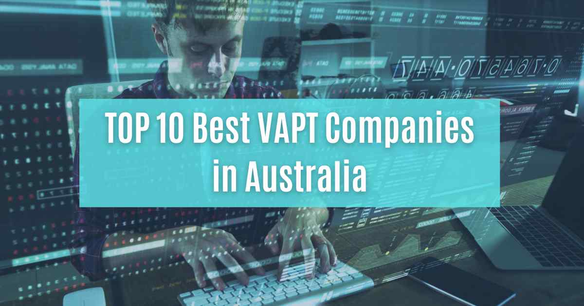 top 10 best vapt companies in australia