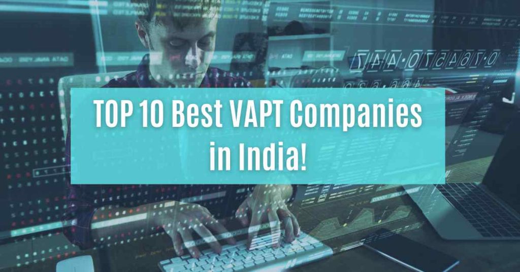 top 10 best vapt companies in india