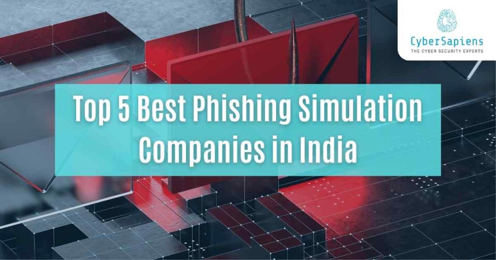 top 5 best phishing simulation companies in india