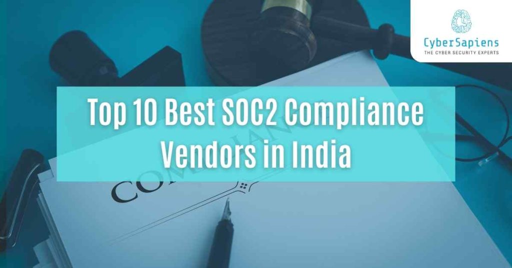 top 10 best soc2 compliance vendors in india