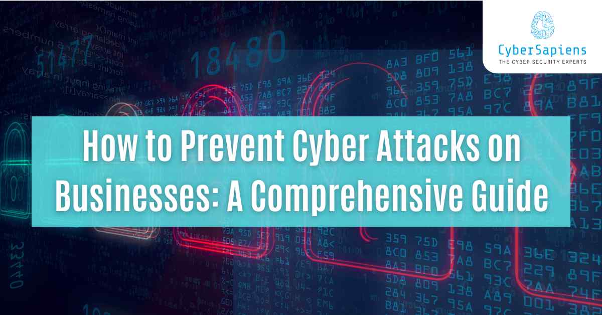 how to prevent cyber attacks on businesses
