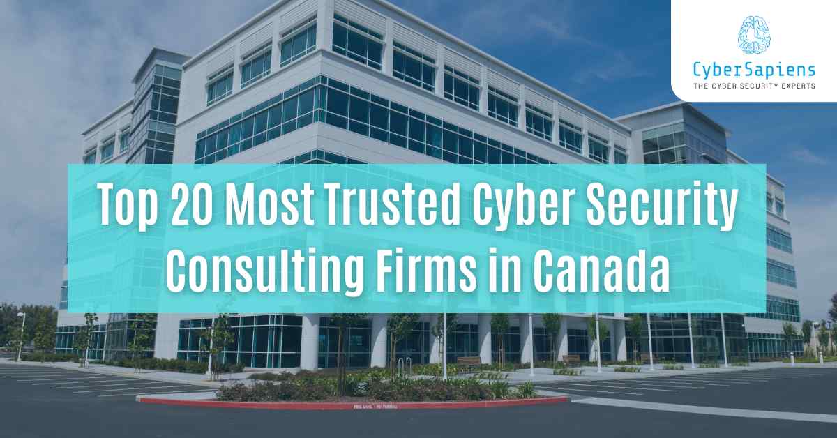 top 20 most trusted cyber security consulting firms in canada