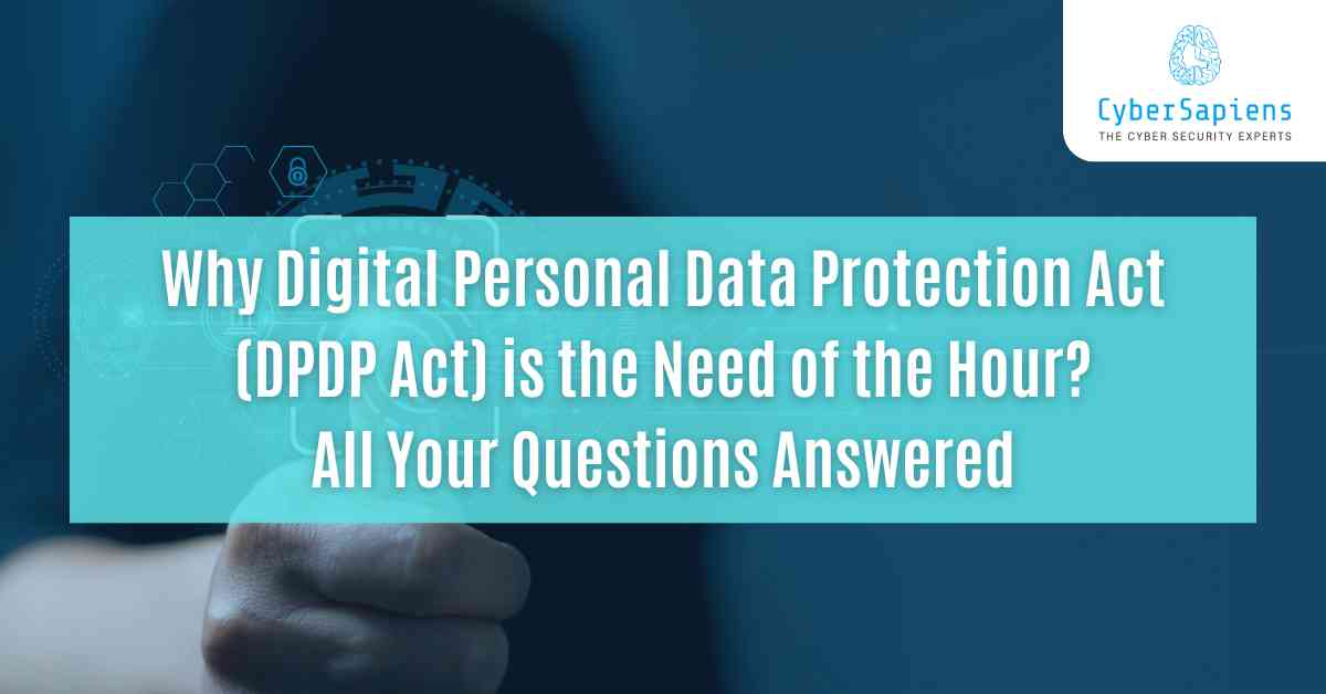 why digital personal data protection act dpdp act is the need of the hour