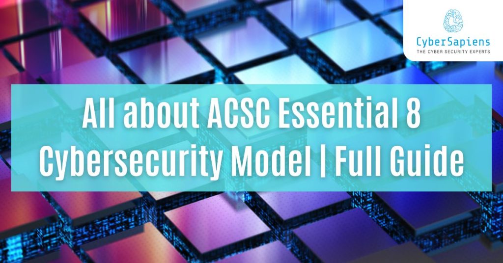 all about ascs essential 8 cybersecurity model