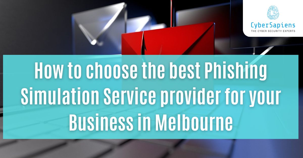 how-to-choose-the-best-phishing-simulation-service-provider-for-your-business-in-melbourne.