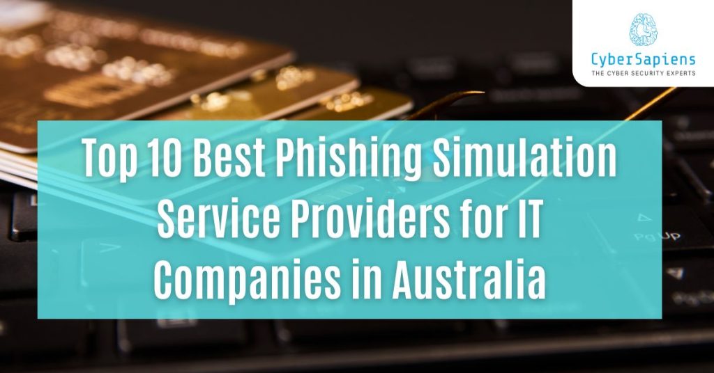 top 10 best phishing simulation service providers for it companies in australia