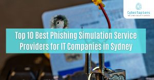 top 10 best phishing simulation service providers for it companies in sydney