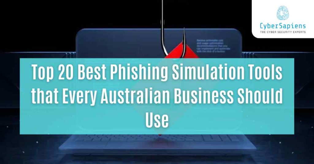 top 20 best phishing simulation tools that every australian business should use