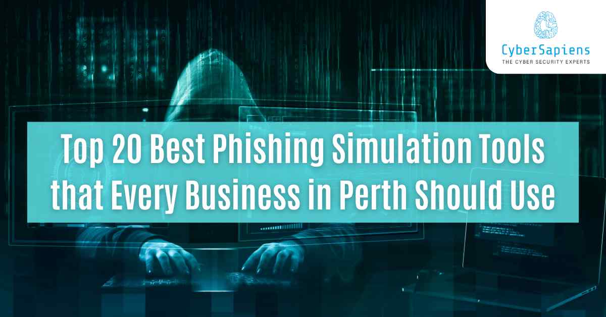 top 20 best phishing simulation tools that every business in perth should use