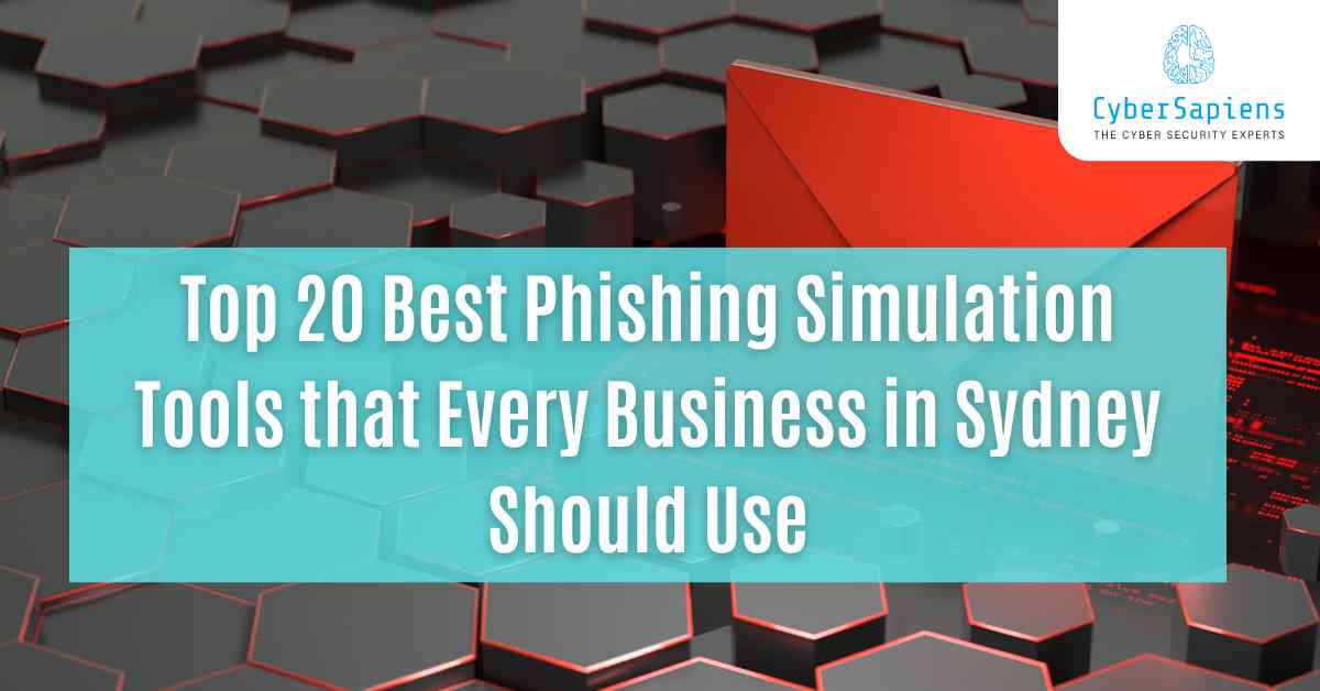 top 20 best phishing simulation tools that every business in sydney should use