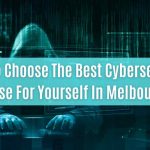 how to choose the best cybersecurity course for yourself in melbourne cybersapiens
