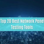 list of top 20 best network penetration testing tools