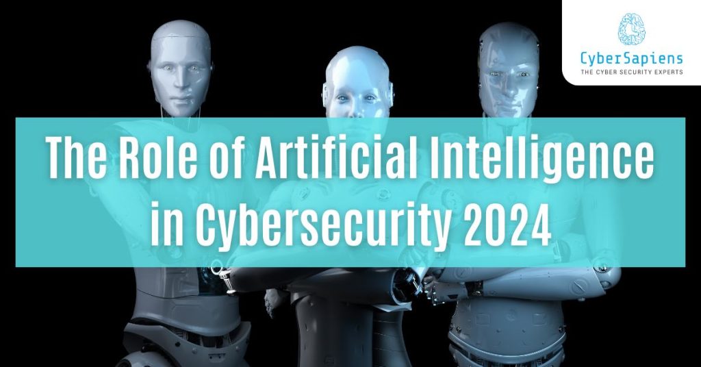 the role of artificial intelligence in cybersecurity 2024