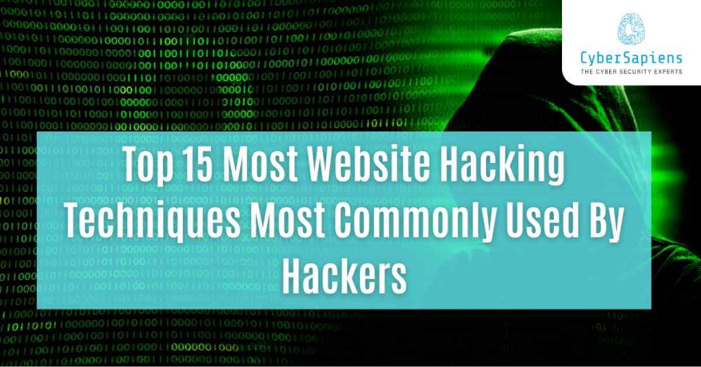 top 15 most website hacking techniques most commonly used by hackers