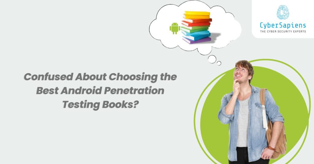 confused about choosing the best android penetration testing books and top 10 android penetration testing books for complete beginners