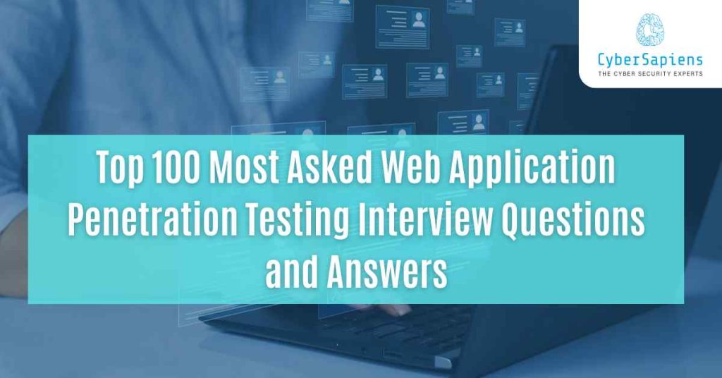top 100 most asked web application penetration testing interview questions and answers