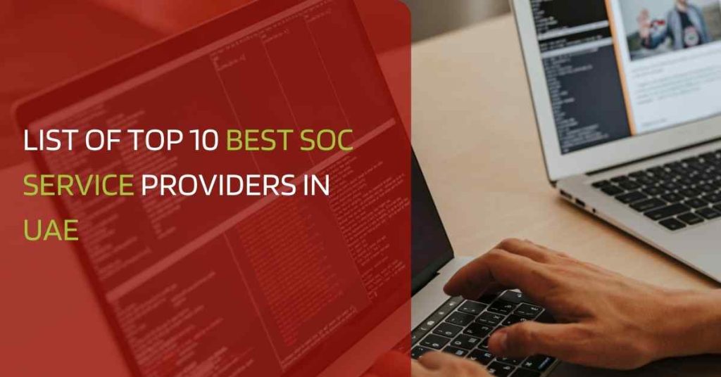 list of top 10 best soc service providers in uae