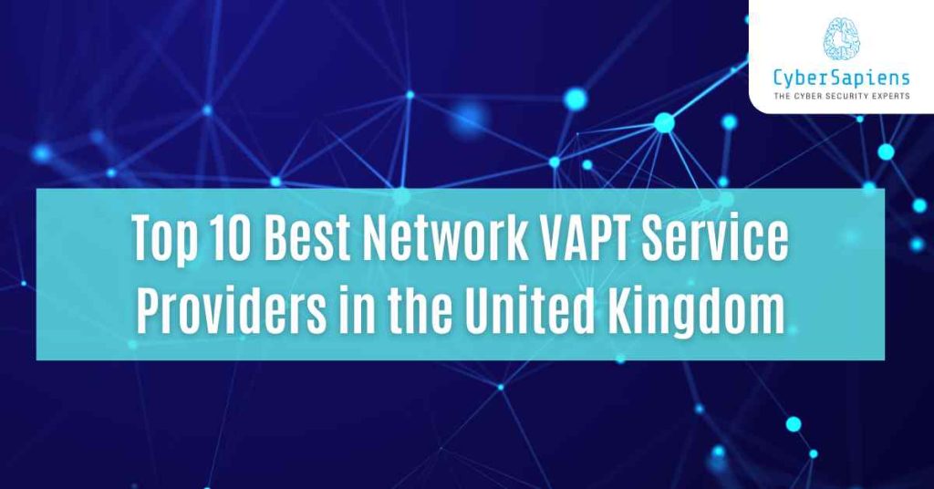 top 10 best network vapt service providers in the united kingdom