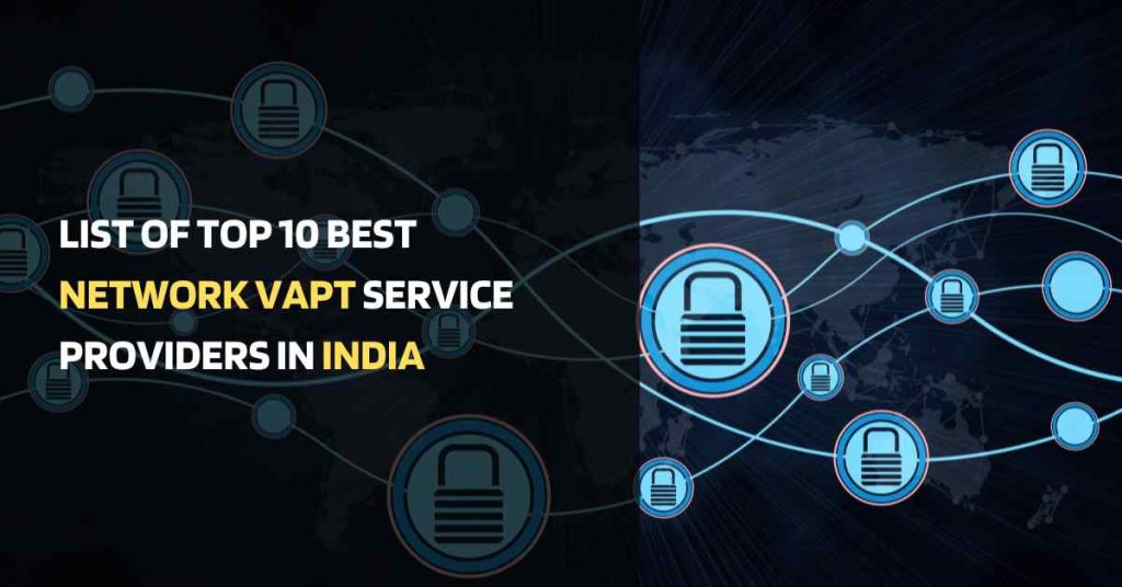 list of top 10 best network vapt service providers in india