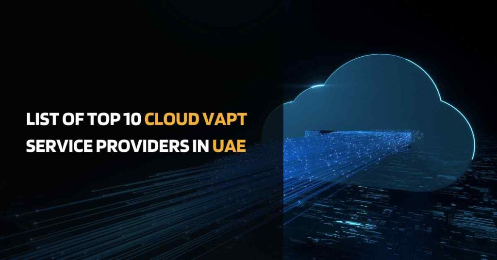 list of top 10 cloud vapt service providers in uae