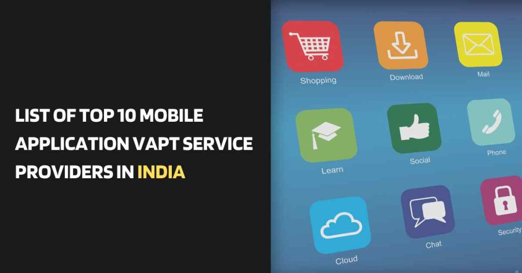 list of top 10 mobile application vapt service providers in india