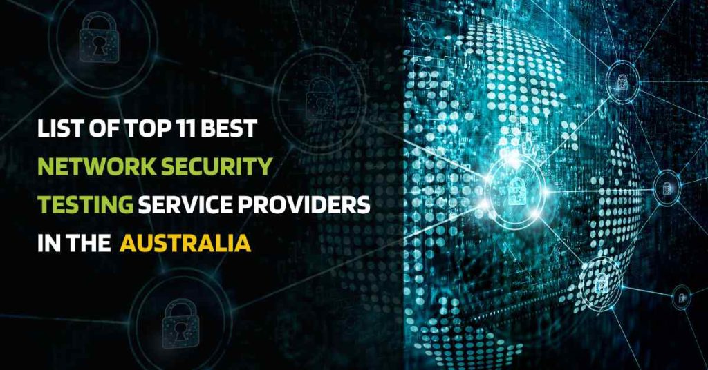 list of top 11 best network security testing service providers in australia