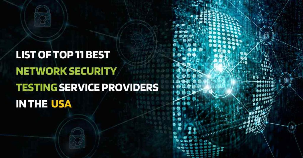 list of top 11 best network security testing service providers in the united states