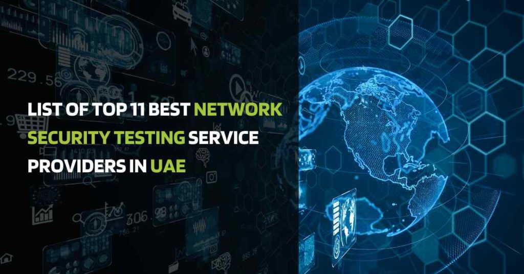 list of top 11 best network security testing service providers in uae