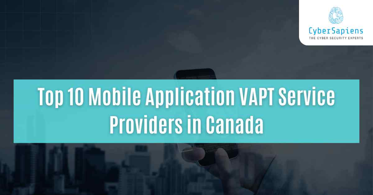 top 10 mobile application vapt service providers in canada