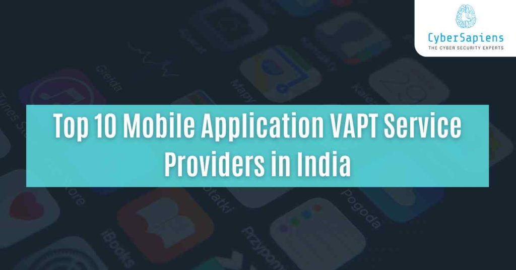 top 10 mobile application vapt service providers in india