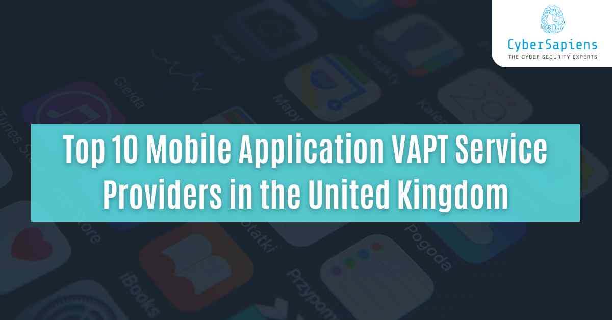 top 10 mobile application vapt service providers in the united kingdom