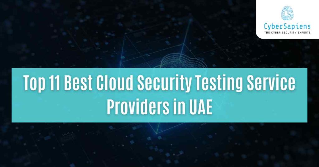 top 11 best cloud security testing service providers in uae