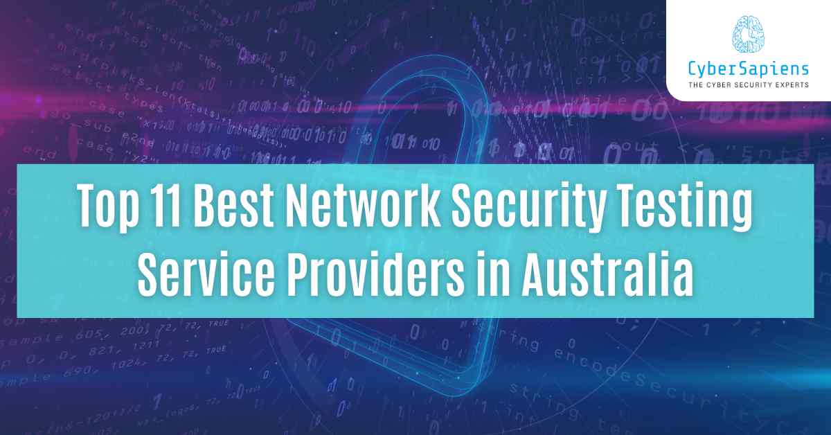 top 11 best network security testing service providers in australia