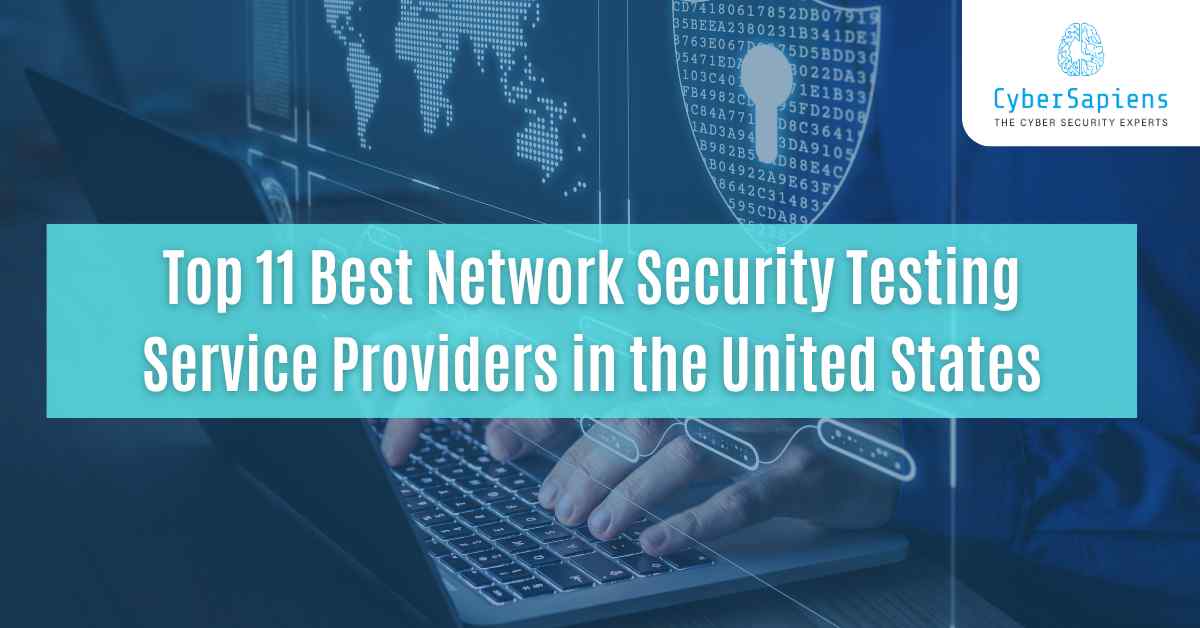 top 11 best network security testing service providers in the united states