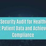 data security audit for healthcare