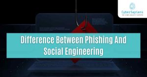 difference between phishing and social engineering