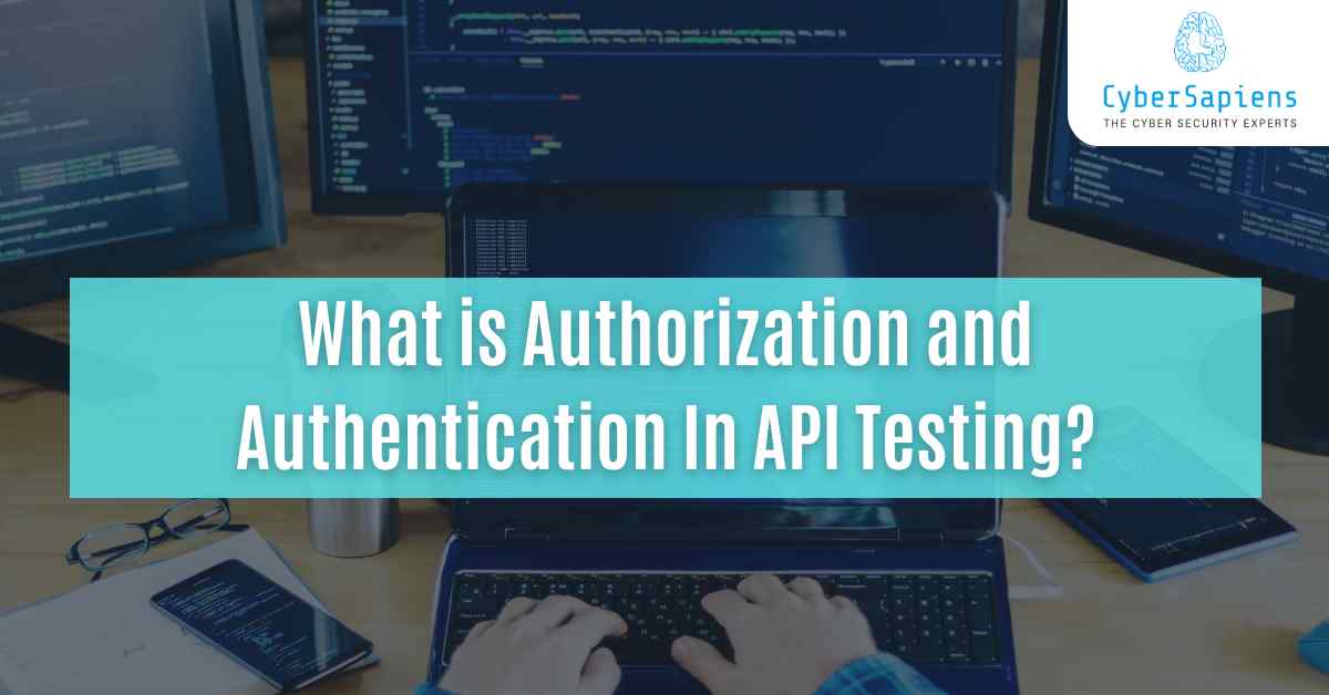 what is authorization and authentication in api testing