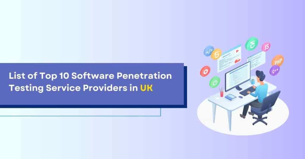 list of top 10 software penetration testing service providers in the united kingdom