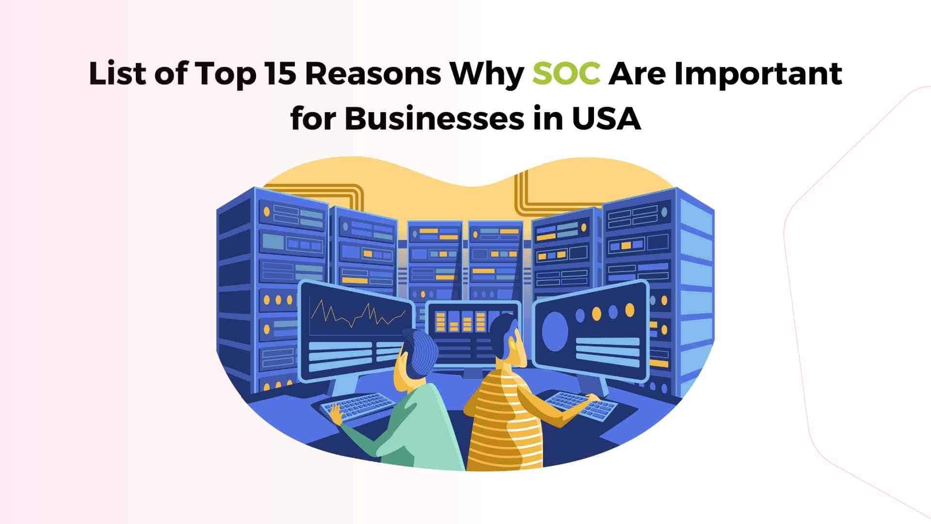 Top 15 Reasons Why Security Operations Center Services are Important ...