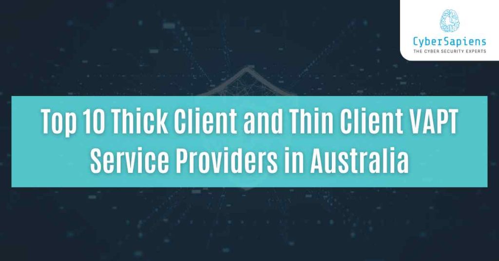 top 10 thick client and thin client vapt service providers in australia