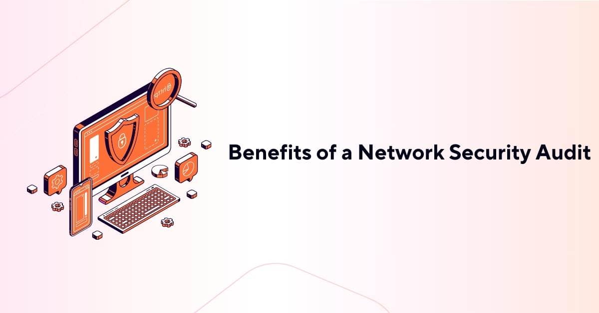 What is a Network Security Audit and Why Is It Important? [UPDATED - 2026]