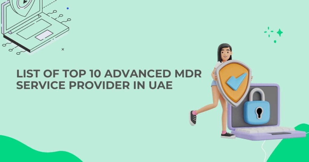 list of top 10 advanced mdr service provider in uae