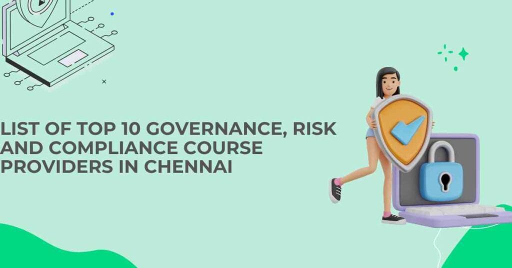 list of top 10 governance, risk and compliance course providers in chennai