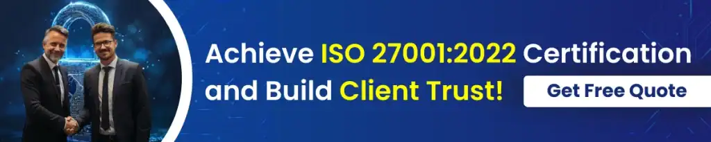 Achieve ISO 27001-2022 Certification and Build Client Trust