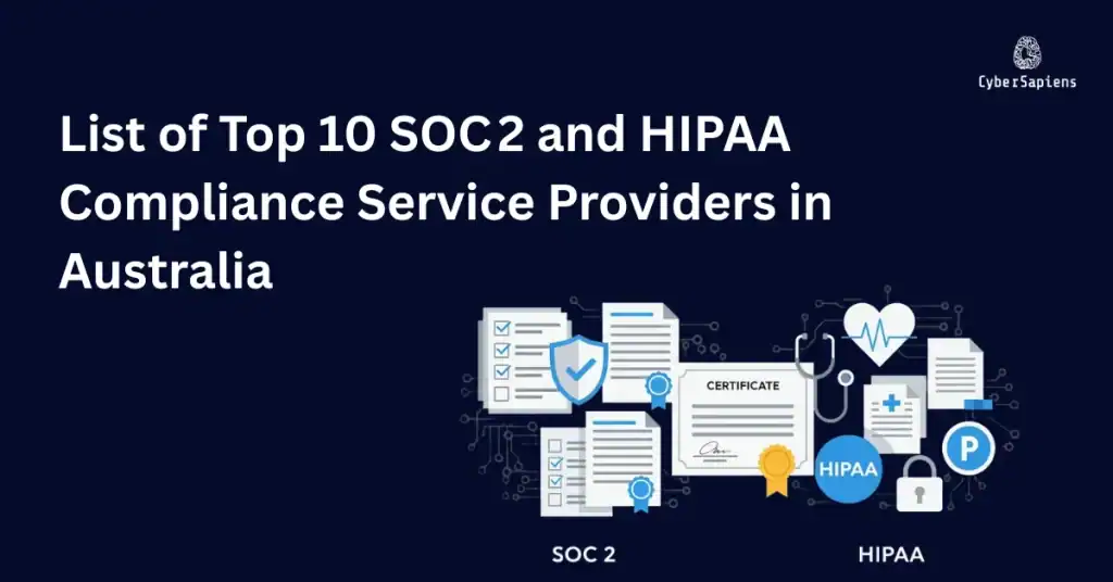 list of top 10 soc 2 and hipaa compliance service providers in australia