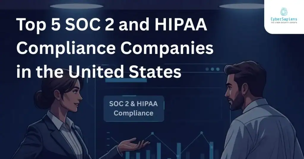 Top 5 SOC 2 and HIPAA Compliance Companies in the United States